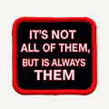Not Always Them (2.5" by 2.5")